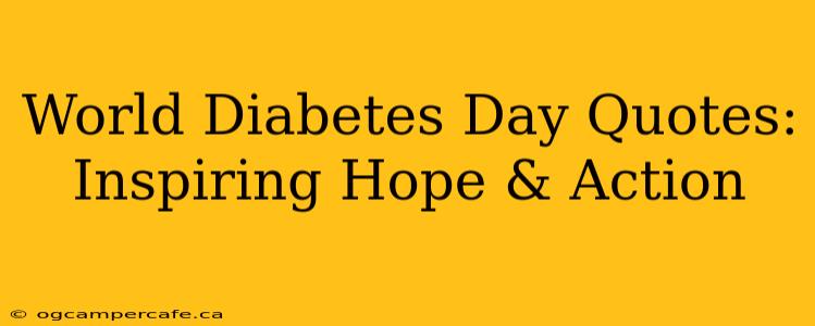 World Diabetes Day Quotes: Inspiring Hope & Action