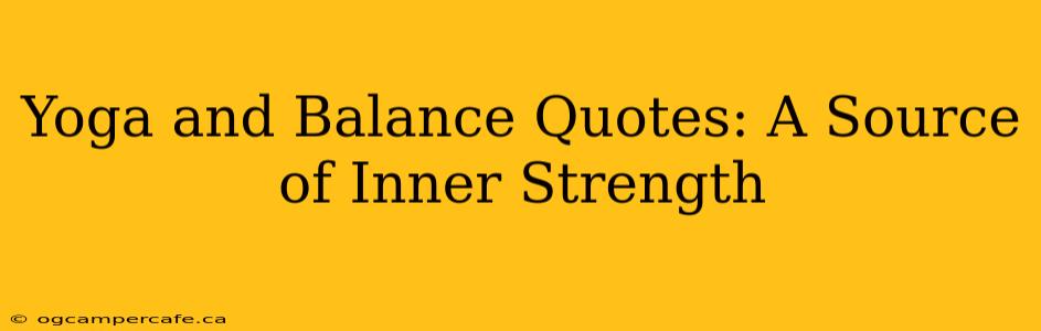 Yoga and Balance Quotes: A Source of Inner Strength